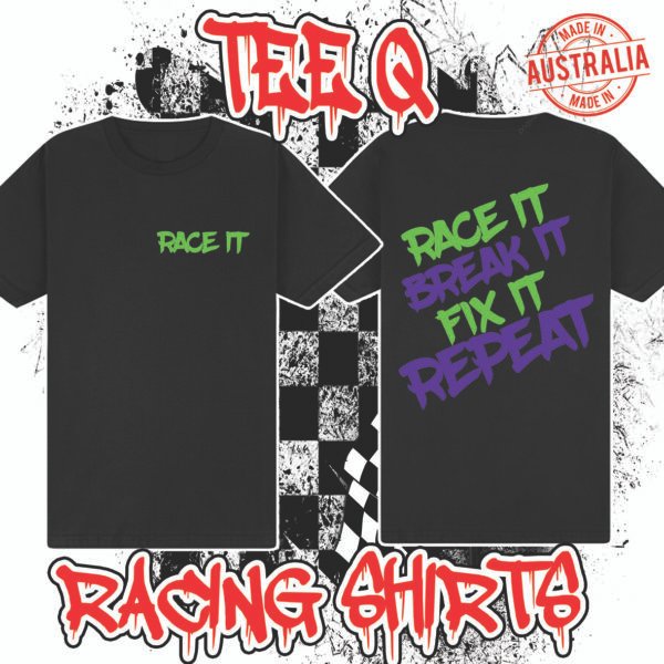 Race It Break It Fix It Repeat