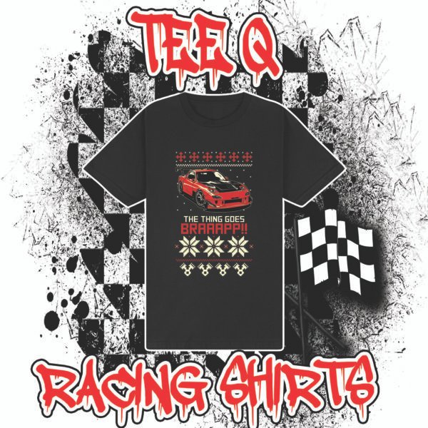 Mazda RX7 Rotary The Thing Goes Braaapp!! Christmas Tee